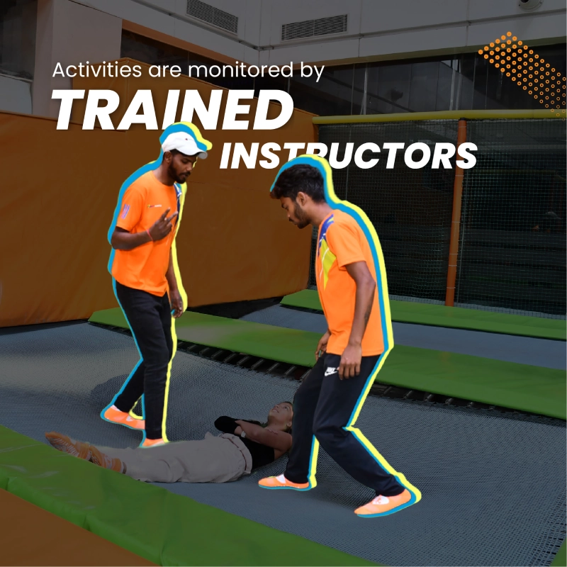 Fun activities are maintained by trained instructors